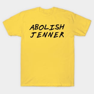 Abolish Jenner T-Shirt